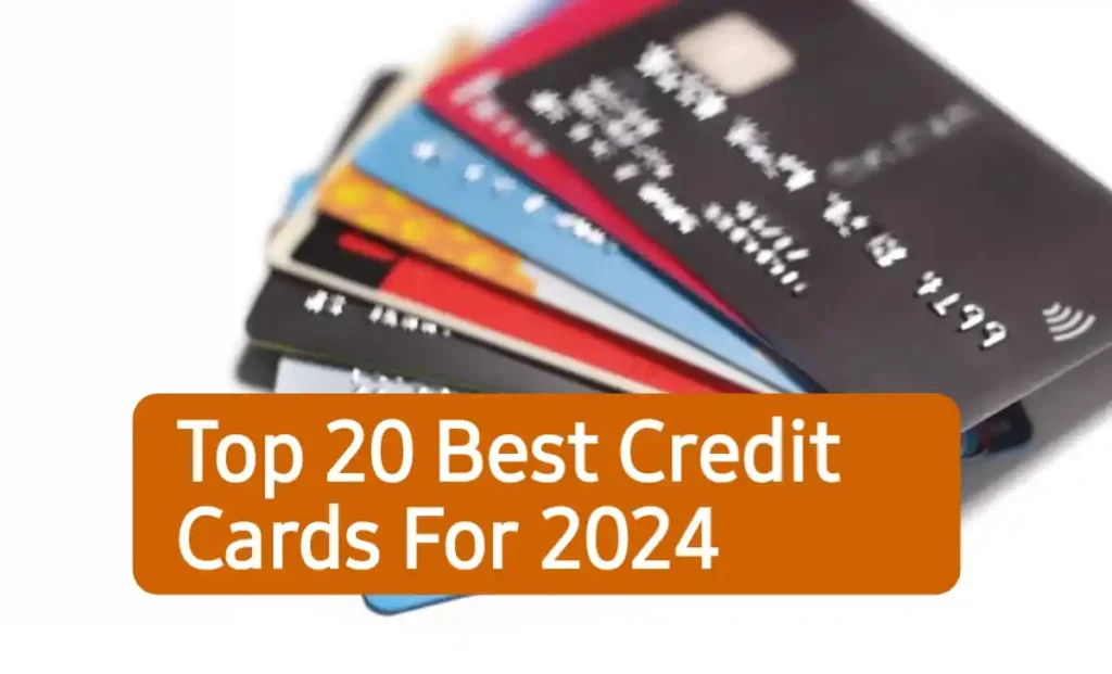 Top 20 Best Credit Card For 2024