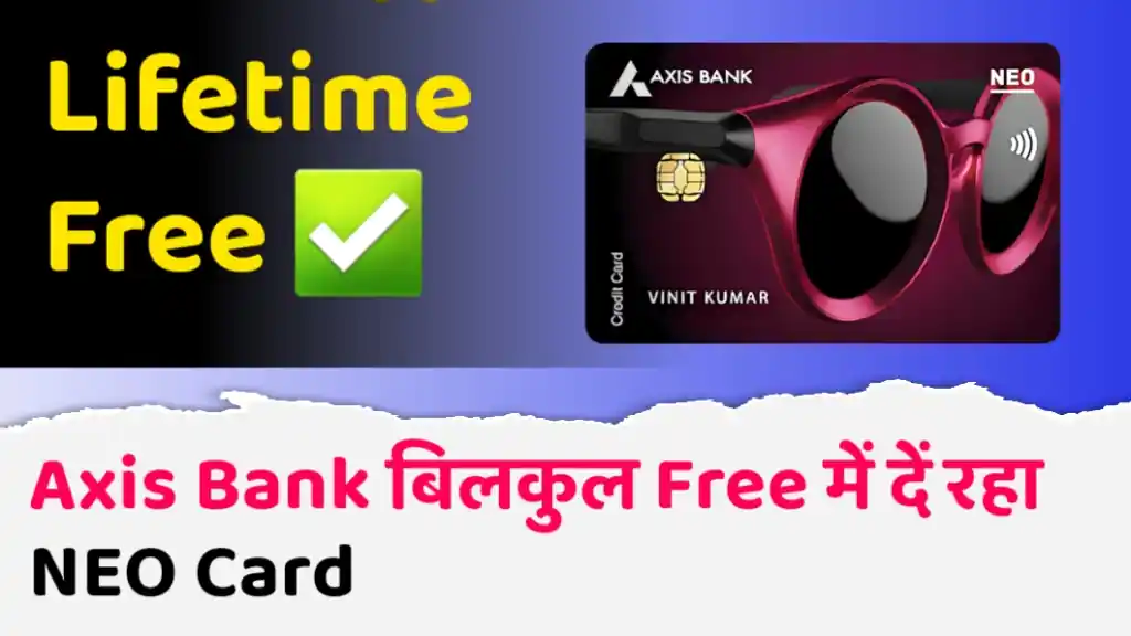 Axis Bank Neo Credit Card Lifetime Free Rupay Card